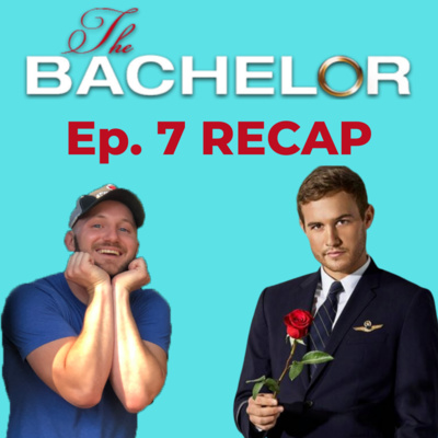 THE BACHELOR: Episode 7 - Recap