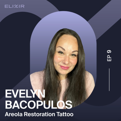 Elixir Episode 9: Tattooing on confidence with Evelyn Bacopulos Elixir Episode 9: Tattooing on confidence with Evelyn Bacopulos