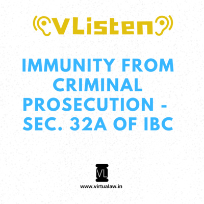 Episode 24 - Immunity from Criminal Prosecution - Section 32A of IBC