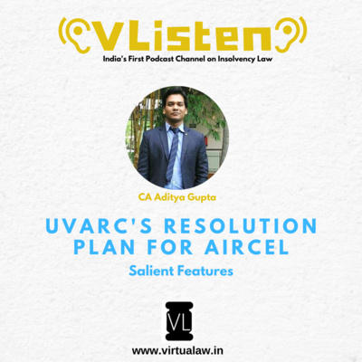 Episode 37 - UVARC's resolution plan for AIRCEL- Salient Features