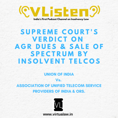 Episode 38 - Supreme Court's Verdict on Payment of AGR Dues and Sale of Spectrum by Insolvent Telcos