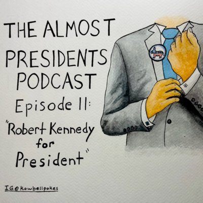 S01e11 RFK: Robert Kennedy for President
