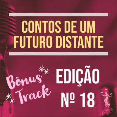 Contos de um futuro distante - Nº 18 - Bônus episode artwork