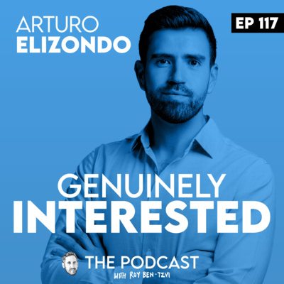 Ep 117 Arturo Elizondo - A New Vision Of Food