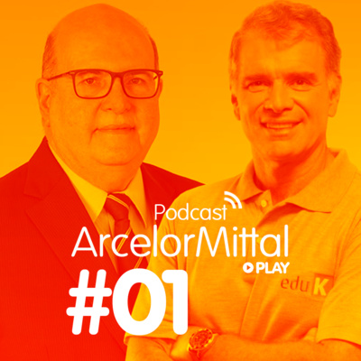 #1 ArcelorMittal Play: Liderança em tempos de crise com Bernardinho e Jefferson De Paula