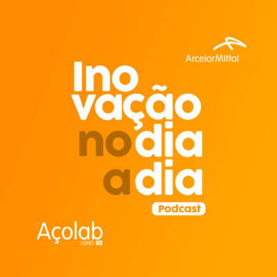 #ArcelorMittalPlay - Inovação no dia a dia