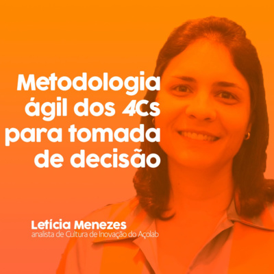 Metodologia ágil para a tomada de decisão: 4Cs 