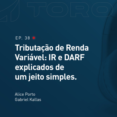 #038 | Aprenda| Tributação de Renda Variável: IR e DARF explicados de um jeito simples. episode artwork