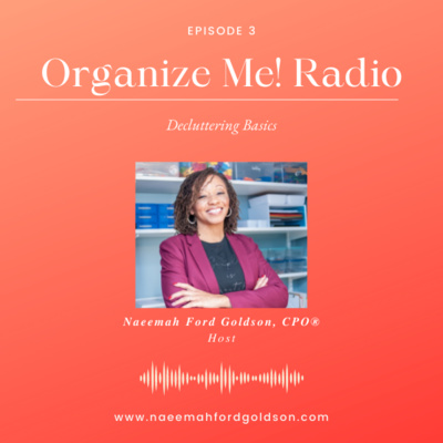 Decluttering Basics - Naeemah Ford Goldson, CPO®
