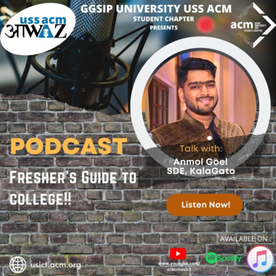 Fresher's Guide to College | Awaaz Ep - 2 with Anmol Goel | Part - 2 | GGSIPU USS ACM Official Podcast Fresher's Guide to College | Awaaz Ep - 2 with Anmol Goel | Part - 2 | GGSIPU USS ACM Official Podcast