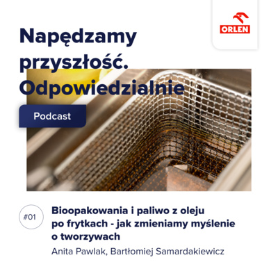 Napędzamy Przyszłość. Odpowiedzialnie