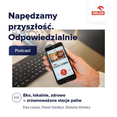 Napędzamy Przyszłość. Odpowiedzialnie