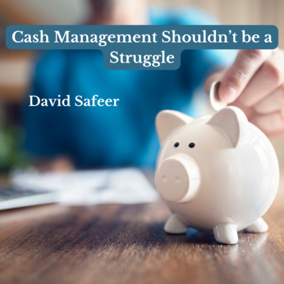 Cash management shouldn’t be a struggle