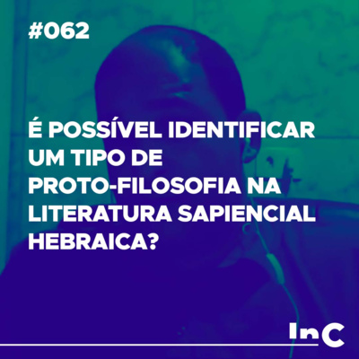 #062 - É possível identificar um tipo de proto-filosofia na literatura sapiencial hebraica? - c/ Gerson episode artwork