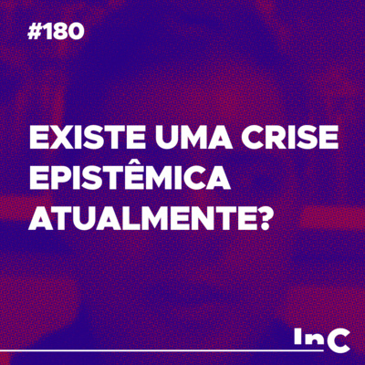 #180 - Existe uma crise epistêmica atualmente? - c/ Gaspar de Souza episode artwork