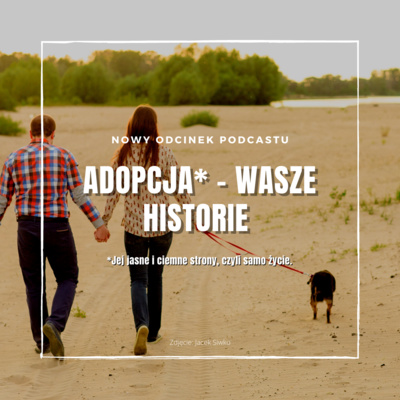 Adopcja - wasze historie