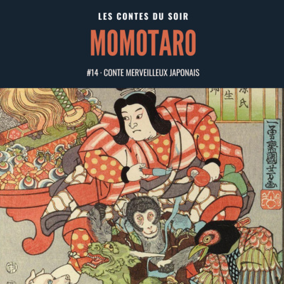 #14 Conte merveilleux japonais : Momotaro