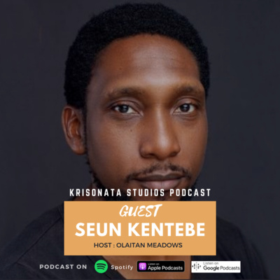 EPISODE 2 - Interview with Seun Kentebe