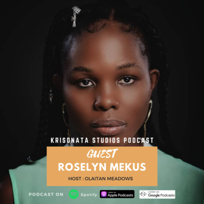 EPISODE 4 - Interview with Roselyn Mekus