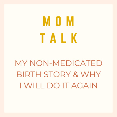 My Non-Medicated Birth Story