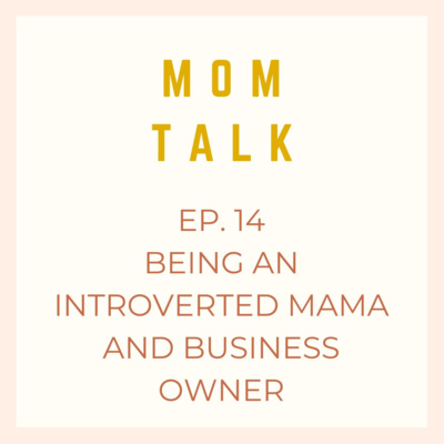 Being an Introverted Mama and Business Owner