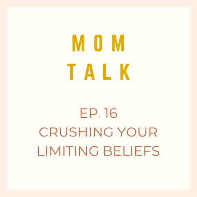 Crushing Your Limiting Beliefs