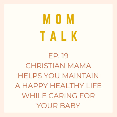 Christian Mama Helps You Maintain a Happy Healthy Life While Caring for Your Baby