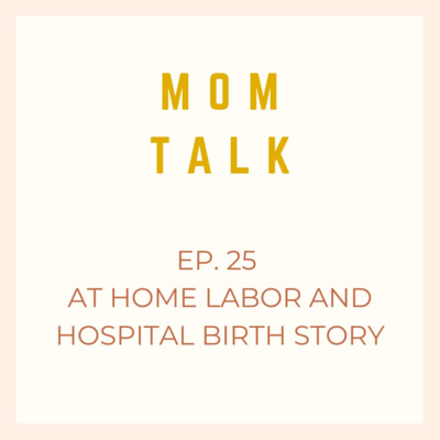 At-Home Labor and Hospital Birth Story