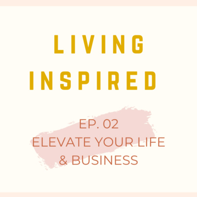 Elevate your life & business