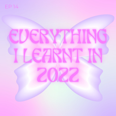 everything i learnt in 2022 everything i learnt in 2022