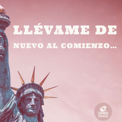 Llévame de nuevo al comienzo