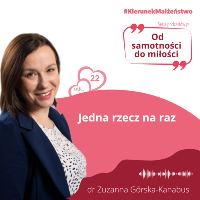#22 Jedna rzecz na raz