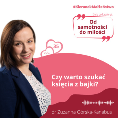 #35 Czy warto szukać księcia z bajki?