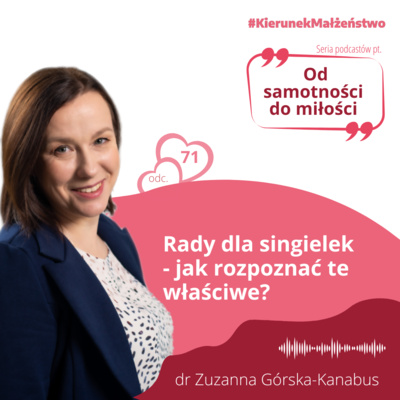 #71 Rady dla singielek - jak rozpoznać te właściwe?