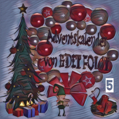 Tag5 des Edit Folgt Adventskalender episode artwork