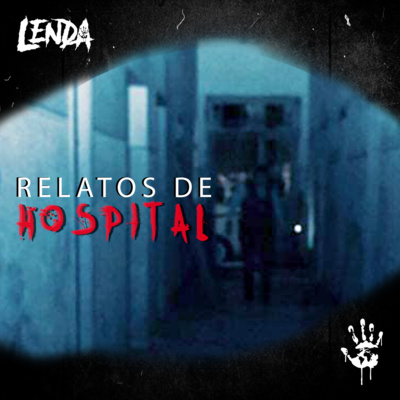 7 RELATOS SOBRENATURAIS EM HOSPITAIS - LendaCast