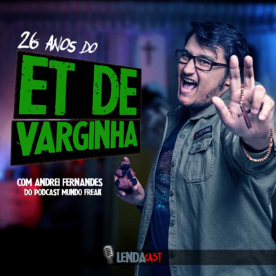 Os 26 Anos do ET de Varginha com Andrei Fernandes do Mundo Freak