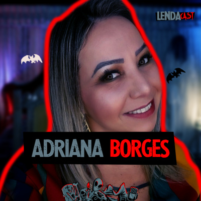 Alinhando os chakras e lendo o coração com a parapsicóloga Adriana Borges - LendaCast 66