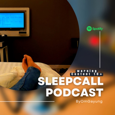 #8 Alternatif Coli Selain Nonton Bokep Bareng Una - Sleep Call Podcast