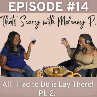 Ep #14: All I Had to Do Was Lay There! PART 2 (with special guest host Miah P.) episode artwork
