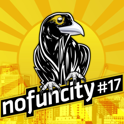 No Fun City Podcast #17 - Aaron is Living in a Minefield