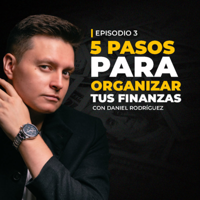 🟡 MONEY MASTERY PODCAST | Por Daniel Rodriguez
