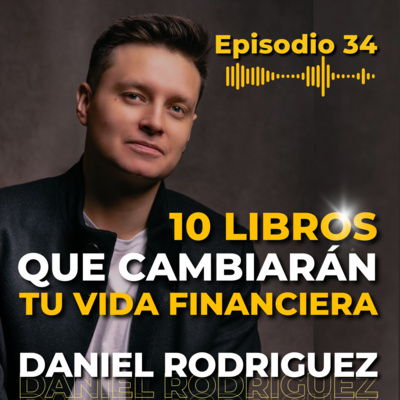 🟡 MONEY MASTERY PODCAST | Por Daniel Rodriguez
