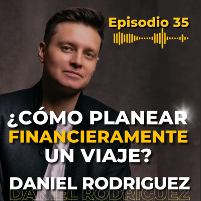 🟡 MONEY MASTERY PODCAST | Por Daniel Rodriguez