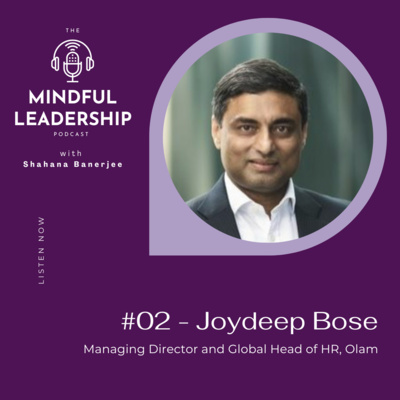 The Mindful Leadership Podcast with Shahana Banerjee