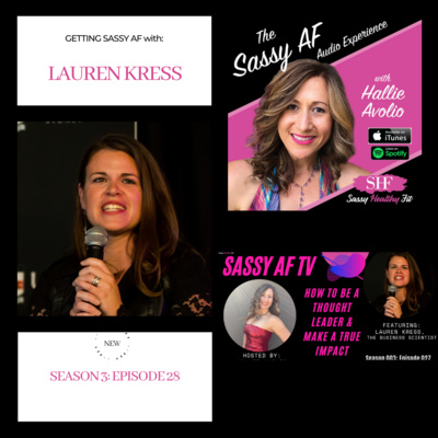 Season 003 - Episode 028 : Being a Thought Leader & Creating Your Legacy | Interview with Lauren Kress