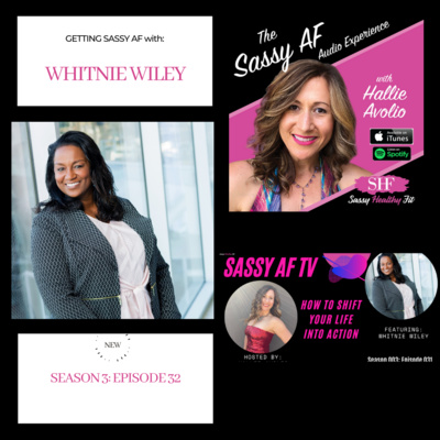 Season 003 - Episode 032: How to Shift Your Life Into Action | Interview with Whitnie Wiley