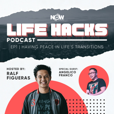 Ep. 1 | LIFE HACKS | Having Peace in Life's Transitions