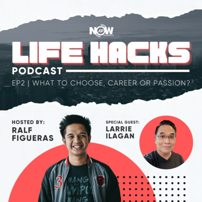 Ep. 2 | LIFE HACKS | What to Choose, Career or Passion?