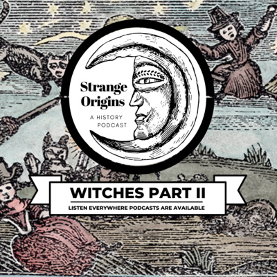 Episode 35 | Witches Part II Episode 35 | Witches Part II